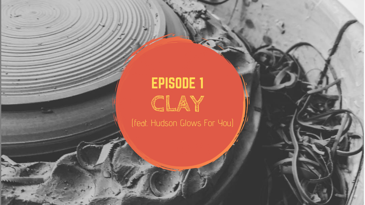 Material Feels Podcast Episode One - Clay: Featuring Matthew Duke, Creative Director of Kids 'N' Clay with Music by Liz de LIse